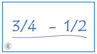 3/4 - 1/2 (3/4 minus 1/2)
