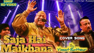 Saja Hai Maikhana_#Ustad Nusrat Fateh Ali Khan_#qawwali_song_#Vineet_Rathour