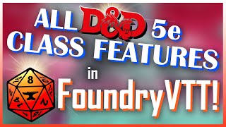 Create ANY 5e Class Feature in Foundry VTT! - Tutorial Video