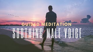 Guided Meditation Soothing Male Voice - 10 Minutes