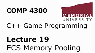 COMP4300 - Game Programming - Lecture 19 - Cache Coherency + Memory Pooling