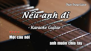 Karaoke Nếu anh đi - Guitar Solo Beat | Thiện Trung Guitar