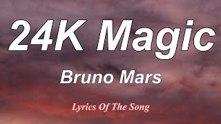 24K Magic - Bruno Mars (Lyrics)