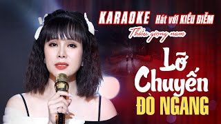 KARAOKE THIẾU GIỌNG NAM SONG CA Lỡ chuyến đò ngang - Song ca với Kiều Diễm