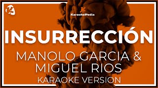 Insurreccion   Manolo Garcia \u0026 Miguel Rios letra ( INSTRUMENTAL KARAOKE )