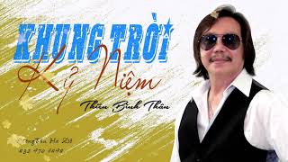 KHUNG TRỜI KỶ NIỆM  - TIẾNG HÁT THIÊN BÌNH THÂN
