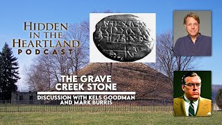 Hidden in the Heartland Podcast #11 - The Grave Creek Stone