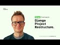 Django PostgreSQL | Restructuring a Django project