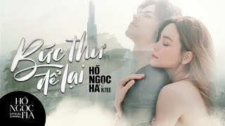 Bức Thư Để Lại - Hồ Ngọc Hà & R.Tee (Official Music Video)
