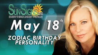 May 18th Zodiac Horoscope Birthday Personality - Taurus - Part 2