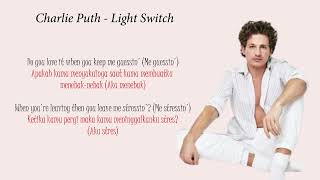 Charlie Puth - Light Switch (Lirik Terjemah)