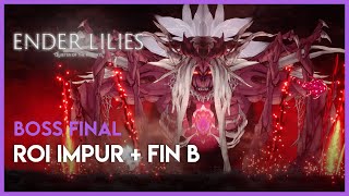 ENDER LILIES : Boss final Roi Impur + Fin B