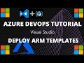 Azure DevOps Tutorial | Visual Studio 2019 ARM Templates for beginners