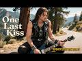 One Last Kiss (Before It All Ends) **A Romantic 80s Style Rock Ballad**