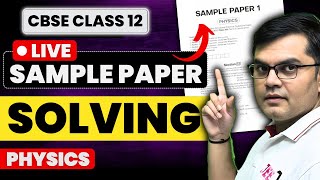 LIVE Physics Sample Paper Solving | CBSE Class 12 #cbse #cbseclass12 #cbsephysics