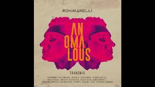 Rohmanelli ft. Junior Antonini - Anomalous (Antonini Transmix) [Audio]