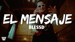 BLESSD - EL MENSAJE (Letra/Lyrics)