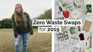 ZERO WASTE Swaps You NEED for 2019