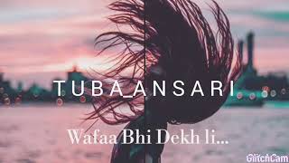 Aye Dil Tu btaa | Sahir Ali bagga Song | WhatsApp lyrics Status| Sad Status| T U B A_A N S A R I.