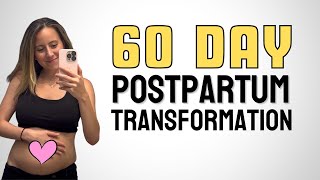 Postpartum Body Transformation: 60 Day Challenge