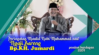 Ngaji bareng.kh Jumardi,PERINGATAN MAULID NABI MUHAMMAD SAW .pendem bandungan