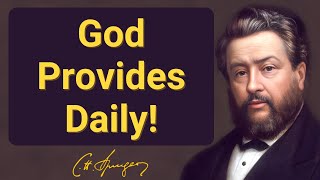 (Incl. Old Voice link) God Provides Daily! | Charles Spurgeon | Devotional | Morning \u0026 Evening