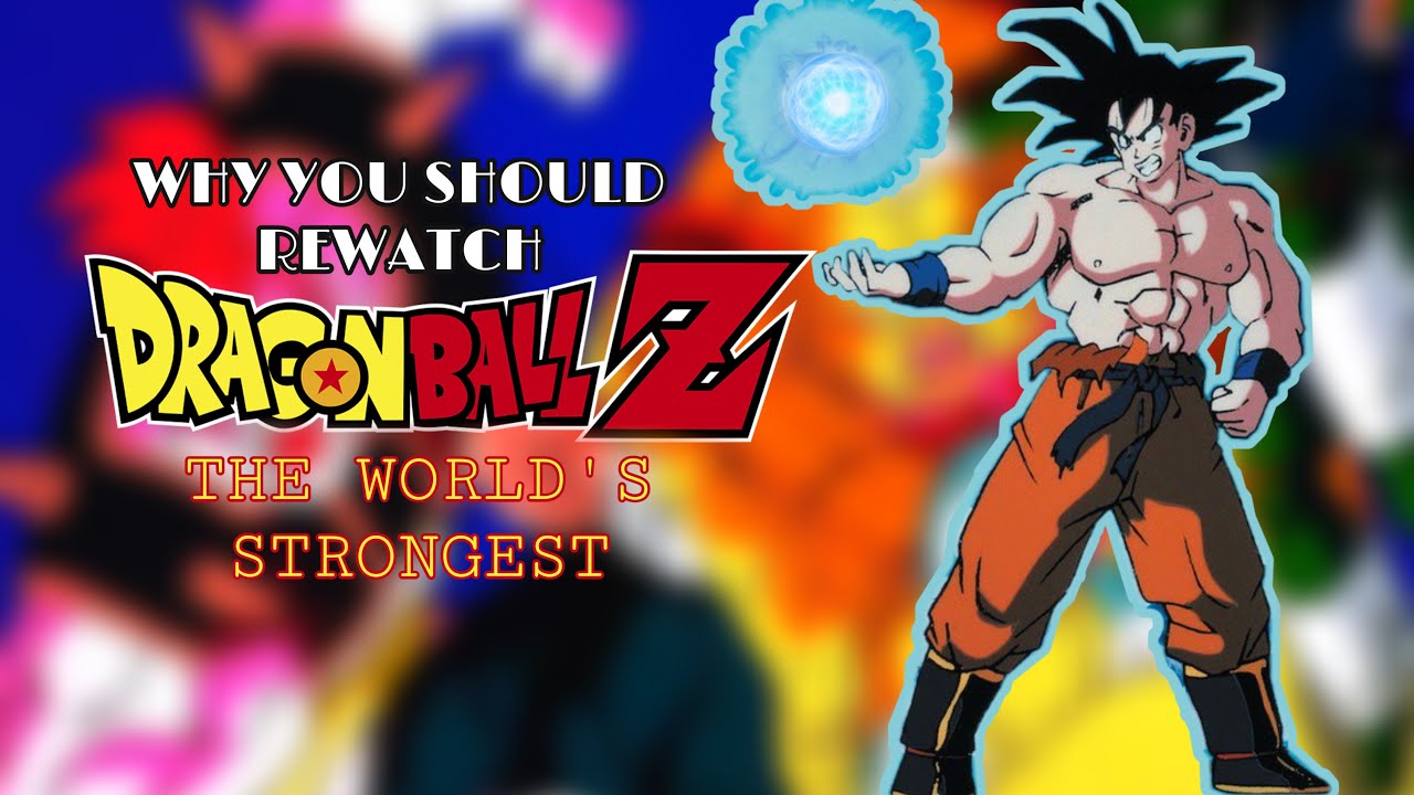 Why You Should Rewatch Dragon Ball Z: The World's Strongest - YouTube