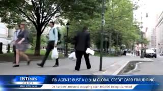 FBI agents bust a £131m global credit card fraud ring