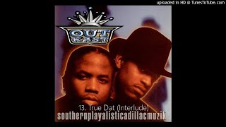 13. True Dat (Interlude)