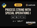 LeetCode 3612: Process String with Special Operations I | Python Solution | String Manipulation
