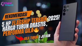 Turun Harga Gila-Gilaan! 5 Best Flagship Smartphones Januari 2025 📱