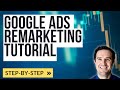 Google Ads Remarketing Tutorial with Google Analytics 4 & Google Tag Manager