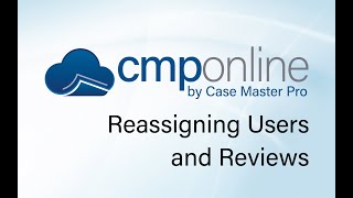 CMPOnline - Reassigning Users and Reviews