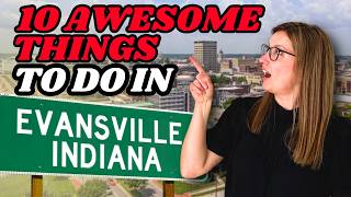 10 AWESOME Things to Do in EVANSVILLE INDIANA 🤯 (Don't Miss Out!)