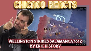Wellington Strikes Salamanca 1812 by Epic History | Chicago Crew Reacts