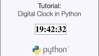 Python Digital Clock Tutorial, Simple Code