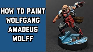 How to Paint: Woflgang Amadeus Wolff from Operation Crimson Stone