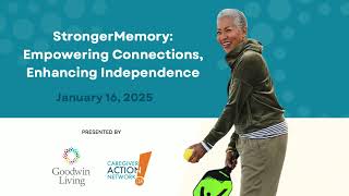 Stronger Memory Webinar: Empowering Caregivers with Brain Health Tools [January 2025]