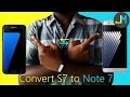 Convert Galaxy S7/S7Edge to Note 7👈👉[Note7 UI for Galaxy S7/S7 Edge]