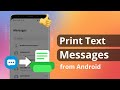 [2 Ways] How to Print Text Messages from Android Phone 2023