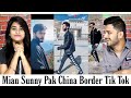 Indian Reaction On Mian Sunny New Tik Tok Compilation | Pak China Border Tik Tok