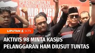 25 Tahun Reformasi, Aktivis 98 Desak Pemerintah Tuntaskan Kasus Pelanggaran HAM | Liputan 6