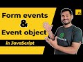 Form Event and Event Object in JavaScript | The Complete JavaScript Course | Ep.62