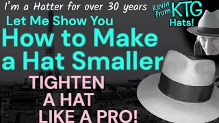 HOW TO MAKE A HAT SMALLER • TIGHTEN A HAT Like a Pro   •    Hatter w 30 Yrs Experience Shows you How