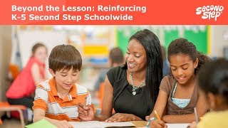Webinar: Beyond the Lesson: Reinforcing K–5 Second Step Schoolwide