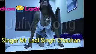Ladi Singh chauhan.Juliya song 9506177097