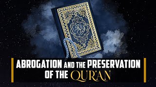 Abrogation and the preservation of the Qur’an with Dr Louay Fatoohi