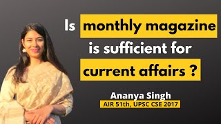 Newspaper in indispensable but monthly magazines will help you|Ananya Singh | AIR 51th|UPSC CSE 2019