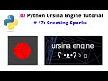Ursina Engine – 3D Python Game Engine Tutorial: # 17, Creating Sparks