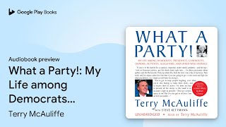 What a Party!: My Life among Democrats:… by Terry McAuliffe · Audiobook preview